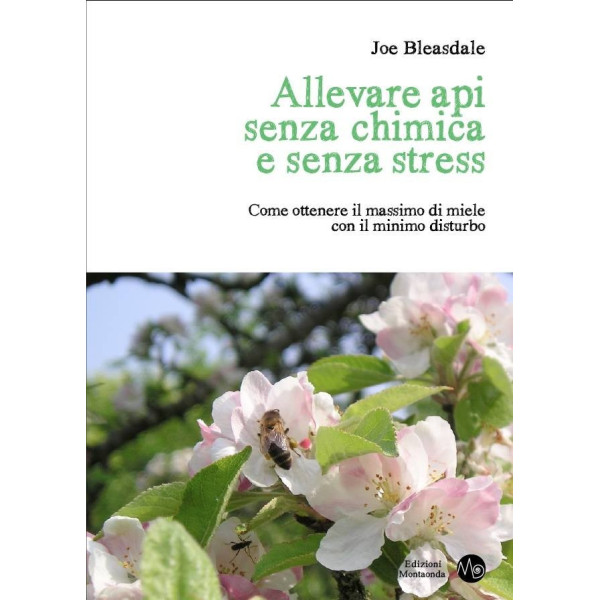 LIBRO ' ALLEVARE API SENZA CHIMICA E SENZA STRESS '