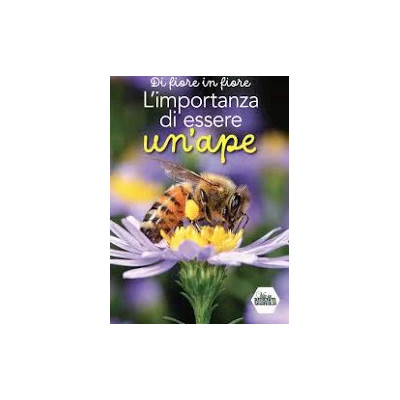 LIBRO  " L'IMPORTANZA DI ESSERE UN APE "